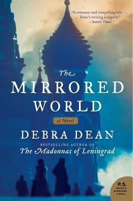 The Mirrored World: A Novel - Debra Dean - cover