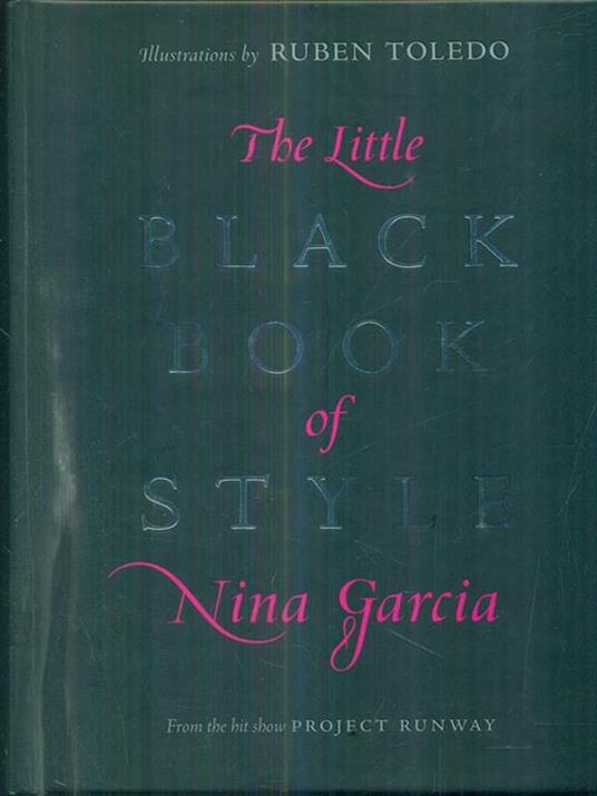 The Little Black Book of Style - Nina Garcia - 3