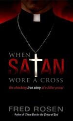 When Satan Wore A Cross