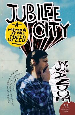 Jubilee City: A Memoir at Full Speed - Joe Andoe - cover