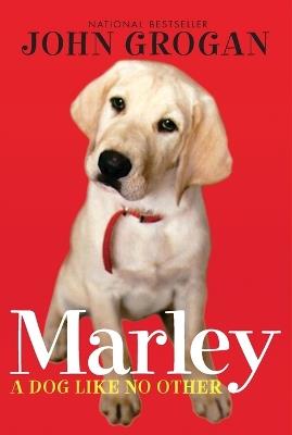 Marley: A Dog Like No Other - John Grogan - cover