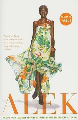 Alek: My Life from Sudanese Refugee to International Supermodel - Alek Wek - cover