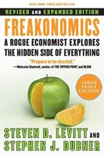 Freakonomics REV Ed: A Rogue Economist Explores the Hidden Side of Everything