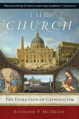 The Church: The Evolution of Catholicism - Richard P McBrien - cover