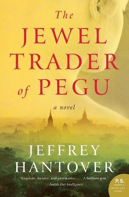 The Jewel Trader of Pegu - Jeffrey Hantover - cover