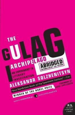 The Gulag Archipelago 1918-1956: An Experiment in Literary Investigation - Aleksandr Solzhenitsyn - cover