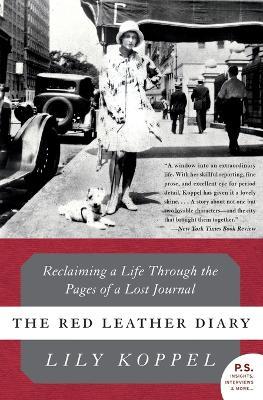 The Red Leather Diary: Reclaiming a Life Through the Pages of a Lost Journal - Lily Koppel - cover