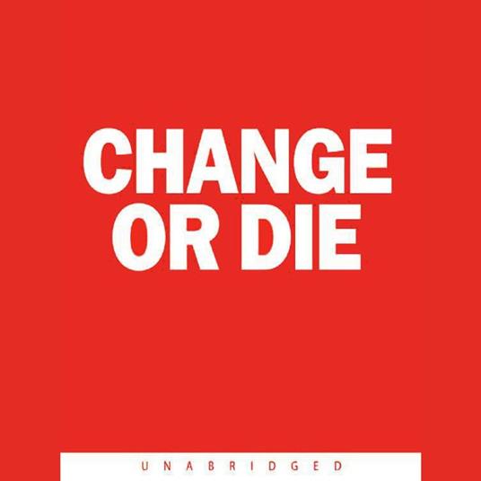 Change or Die