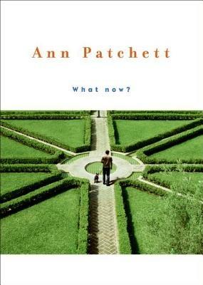 What Now? - Ann Patchett - cover