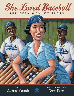 She Loved Baseball: The Effa Manley Story - Audrey Vernick - cover