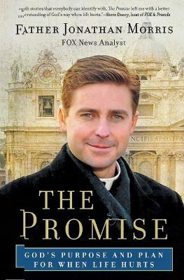 The Promise: God's Purpose and Plan for When Life Hurts - Jonathan Morris - cover