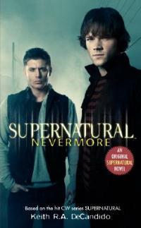 Supernatural: Nevermore - Keith R a DeCandido - cover