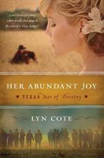 Her Abundant Joy: Texas Star of Destiny Book 3