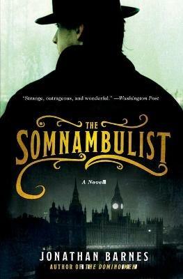 The Somnambulist - Jonathan Barnes - cover