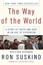 The Way of the World: A Story of Truth and Hope in an Age of Extremism