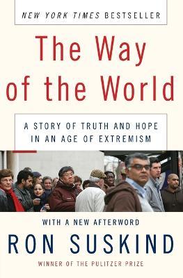 The Way of the World: A Story of Truth and Hope in an Age of Extremism - Ron Suskind - cover