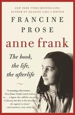 Anne Frank: The Book, the Life, the Afterlife