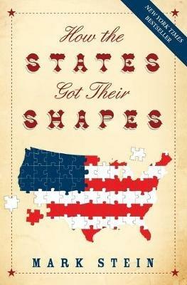 How the States Got Their Shapes - Mark Stein - cover