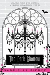 The Dark Glamour - Gabriella Pierce - cover