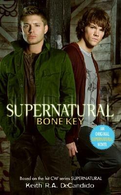 Supernatural: Bone Key - Keith R a DeCandido - cover