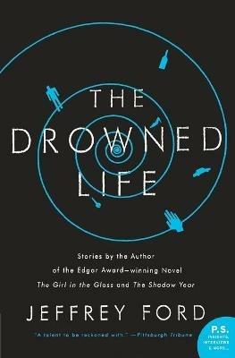 The Drowned Life - Jeffrey Ford - cover
