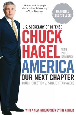 America: Our Next Chapter: Tough Questions, Straight Answers - Chuck Hagel - cover