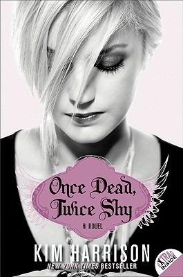 Once Dead, Twice Shy: A Novel - Kim Harrison - cover