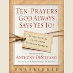 Ten Prayers God Always Says Yes To UNA