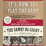 It's How You Play the Game and The Games Do Count