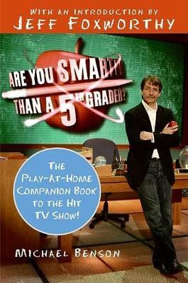 Are You Smarter Than a Fifth Grader?: The Play-At-Home Companion Book to the Hit TV Show! - Michael Benson - cover