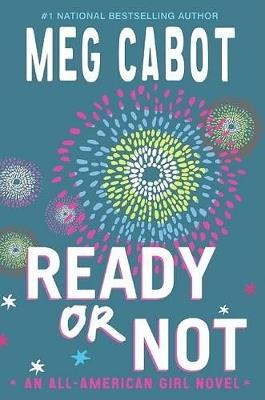 Ready or Not: An All-American Girl Novel - Meg Cabot - cover