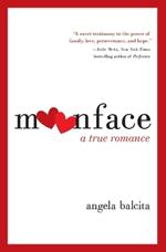 Moonface: A True Romance