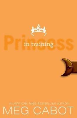 The Princess Diaries, Volume VI: Princess in Training - Meg Cabot - cover