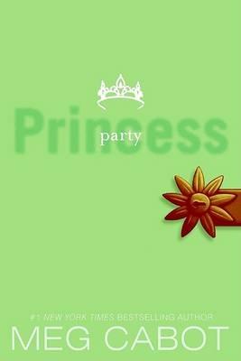 The Princess Diaries, Volume VII: Party Princess - Meg Cabot - cover