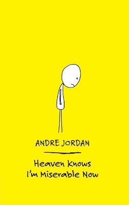 Heaven Knows I'm Miserable Now - Andre Jordan - cover