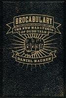 Brocabulary: The New Man-i-festo of Dude Talk