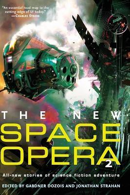 The New Space Opera 2: All-new Stories of Science Fiction Adventure - cover