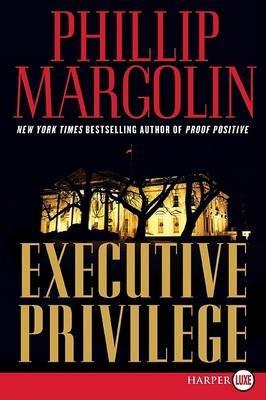 Executive Privilege LP - Phillip Margolin - cover