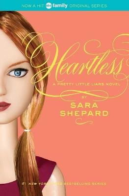 Pretty Little Liars #7: Heartless - Sara Shepard - cover