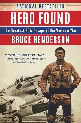 Hero Found: The Greatest POW Escape of the Vietnam War - Bruce Henderson - cover