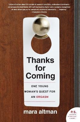 Thanks for Coming: One Young Woman's Quest for an Orgasm - Mara Altman - cover