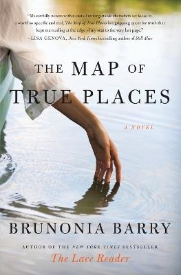 The Map of True Places - Brunonia Barry - cover