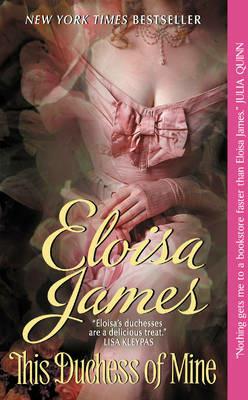 This Duchess of Mine - Eloisa James - cover