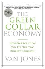 Green Collar Economy: How One Solution Can Fix Our Two Biggest