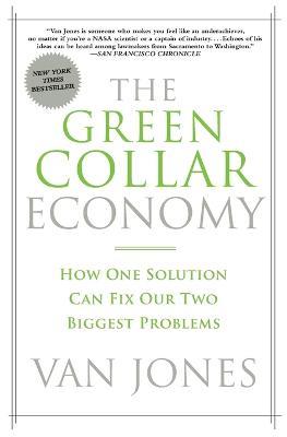 Green Collar Economy: How One Solution Can Fix Our Two Biggest - Van Jones - cover