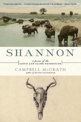 Shannon: A Poem of the Lewis and Clark Expedition - Campbell McGrath - cover