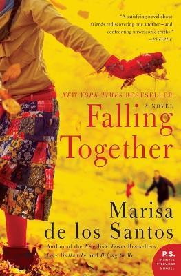 Falling Together: A Novel - Marisa de los Santos - cover