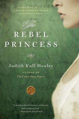 The Rebel Princess - Judith Koll Healey - cover