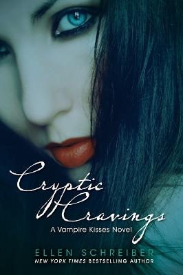 Vampire Kisses 8: Cryptic Cravings - Ellen Schreiber - cover