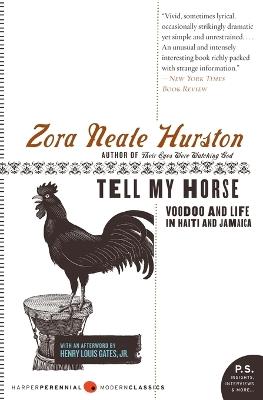 Tell My Horse: Voodoo and Life in Haiti and Jamaica - Zora Neale Hurston - cover